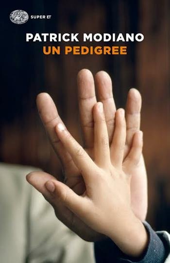 Un pedigree - Patrick Modiano - Libro Einaudi 2014, Super ET | Libraccio.it
