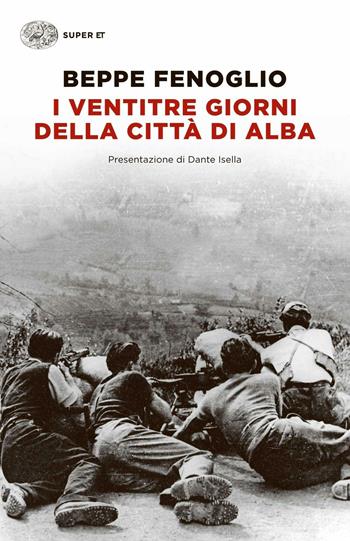 I ventitré giorni della città di Alba - Beppe Fenoglio - Libro Einaudi 2015, Einaudi tascabili. Scrittori | Libraccio.it