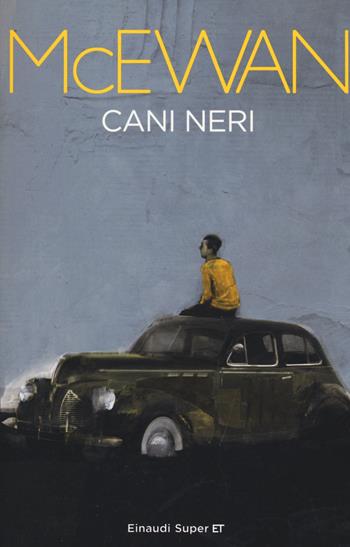 Cani neri - Ian McEwan - Libro Einaudi 2016, Super ET | Libraccio.it