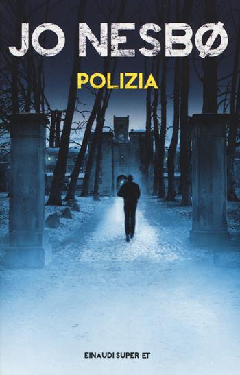 Polizia - Jo Nesbø - Libro Einaudi 2015, Super ET | Libraccio.it