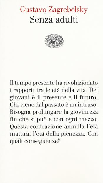 Senza adulti - Gustavo Zagrebelsky - Libro Einaudi 2016, Vele | Libraccio.it