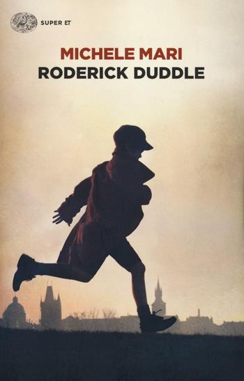 Roderick Duddle - Michele Mari - Libro Einaudi 2016, Super ET | Libraccio.it
