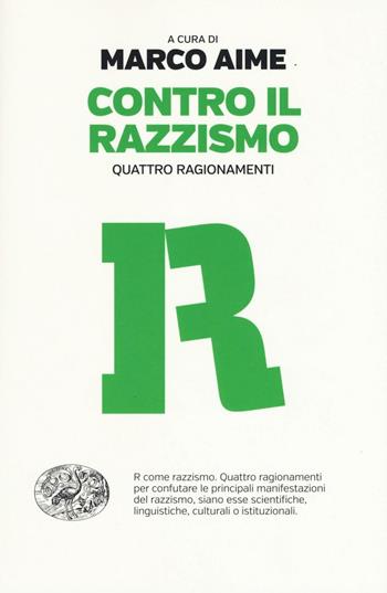 Contro il razzismo. Quattro ragionamenti  - Libro Einaudi 2016, Einaudi. Passaggi | Libraccio.it