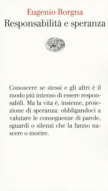 Responsabilità e speranza - Eugenio Borgna - Libro Einaudi 2016, Vele | Libraccio.it
