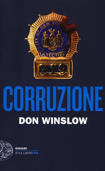 Corruzione - Don Winslow - Libro Einaudi 2017, Einaudi. Stile libero big | Libraccio.it