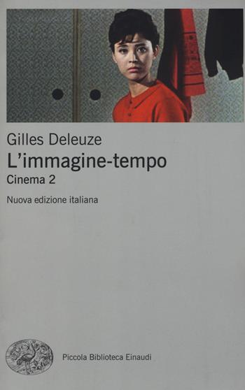 L'immagine-tempo. Cinema. Nuova ediz.. Vol. 2 - Gilles Deleuze - Libro Einaudi 2017, Piccola biblioteca Einaudi. Nuova serie | Libraccio.it