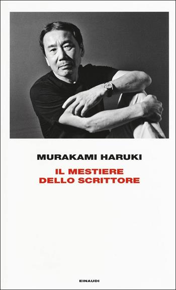 Il mestiere dello scrittore - Haruki Murakami - Libro Einaudi 2017, Frontiere Einaudi | Libraccio.it