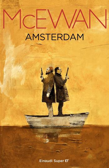 Amsterdam - Ian McEwan - Libro Einaudi 2017, Super ET | Libraccio.it