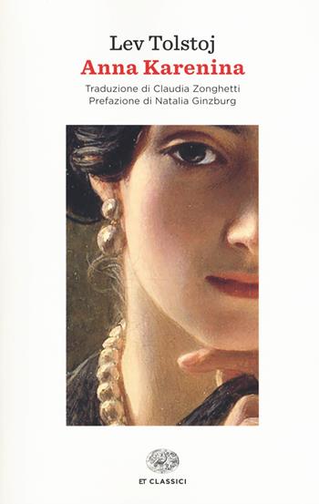 Anna Karenina - Lev Tolstoj - Libro Einaudi 2017, Einaudi tascabili. Classici | Libraccio.it