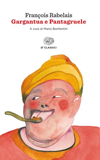Gargantua e Pantagruele - François Rabelais - Libro Einaudi 2017 | Libraccio.it