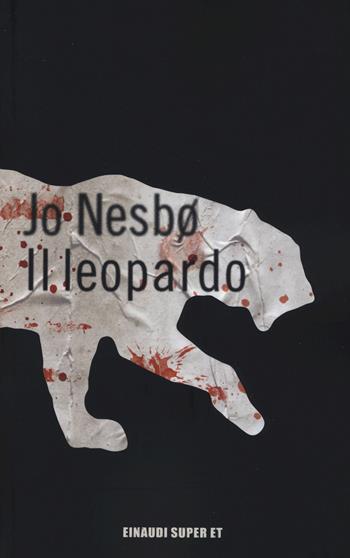 Il leopardo - Jo Nesbø - Libro Einaudi 2017, Super ET | Libraccio.it