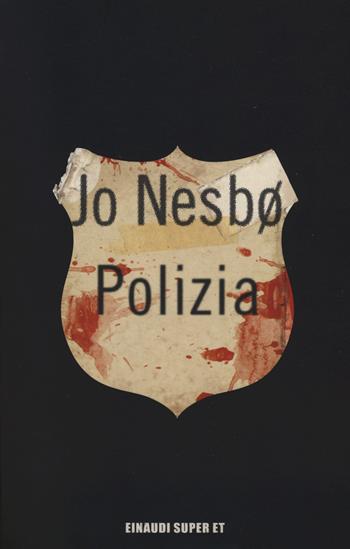 Polizia - Jo Nesbø - Libro Einaudi 2017, Super ET | Libraccio.it