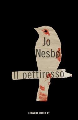 Il pettirosso - Jo Nesbø - Libro Einaudi 2017, Super ET | Libraccio.it