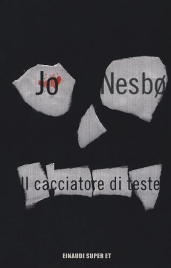 Il cacciatore di teste - Jo Nesbø - Libro Einaudi 2017, Super ET | Libraccio.it
