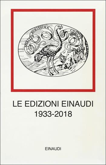 Le edizioni Einaudi (Catalogo 1933-2018)  - Libro Einaudi 2018, I millenni | Libraccio.it