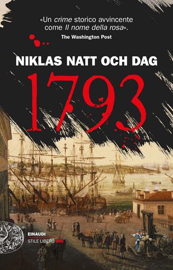 1793 - Niklas Natt och Dag - Libro Einaudi 2019, Einaudi. Stile libero big | Libraccio.it