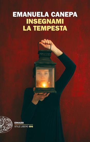 Insegnami la tempesta - Emanuela Canepa - Libro Einaudi 2020, Einaudi. Stile libero big | Libraccio.it