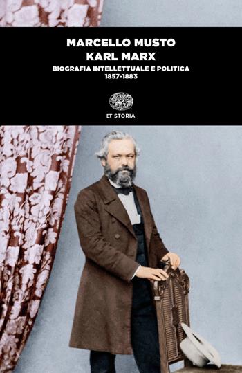 Karl Marx. Biografia intellettuale e politica (1857-1883) - Marcello Musto - Libro Einaudi 2020, Einaudi tascabili. Storia | Libraccio.it