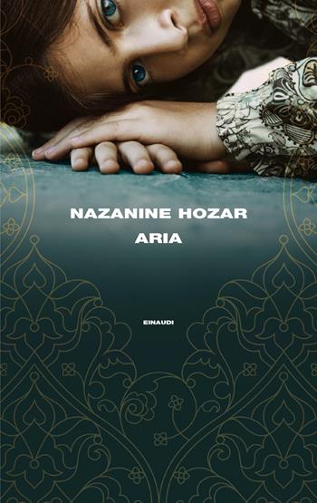 Aria - Nazanine Hozar - Libro Einaudi 2021, Supercoralli | Libraccio.it