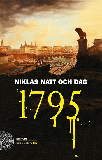 1795 - Niklas Natt och Dag - Libro Einaudi 2022, Einaudi. Stile libero big | Libraccio.it