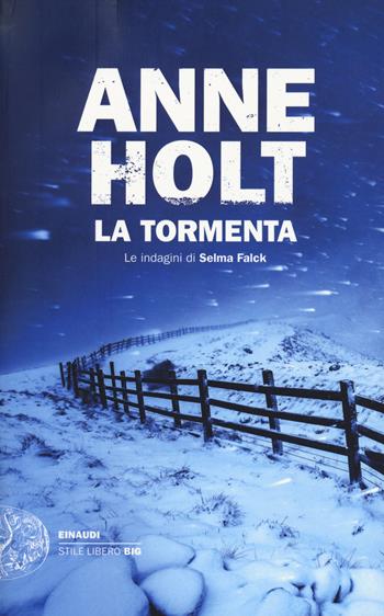La tormenta - Anne Holt - Libro Einaudi 2021, Einaudi. Stile libero big | Libraccio.it