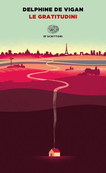 Le gratitudini - Delphine de Vigan - Libro Einaudi 2021, Einaudi tascabili. Scrittori | Libraccio.it