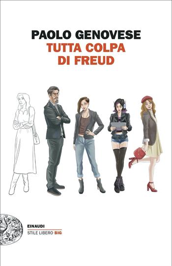 Tutta colpa di Freud - Paolo Genovese - Libro Einaudi 2021, Einaudi. Stile libero big | Libraccio.it