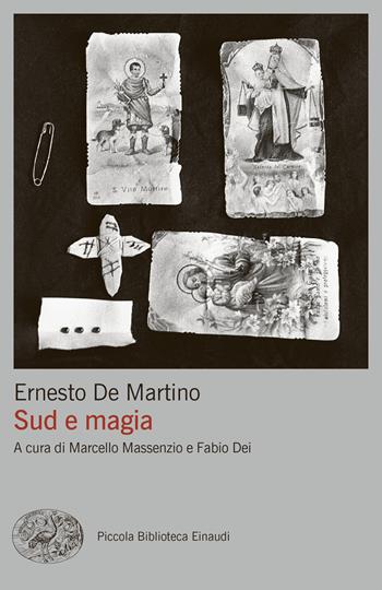 Sud e magia - Ernesto De Martino - Libro Einaudi 2024, Piccola biblioteca Einaudi. Big | Libraccio.it