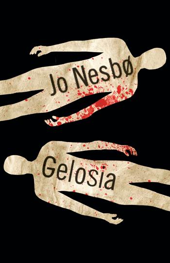 Gelosia - Jo Nesbø - Libro Einaudi 2022, Super ET | Libraccio.it
