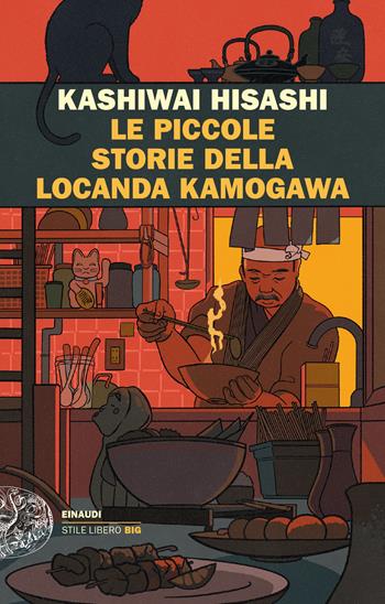 Le piccole storie della locanda Kamogawa - Hisashi Kashiwai - Libro Einaudi 2024, Einaudi. Stile libero big | Libraccio.it