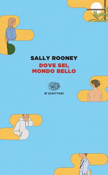 Dove sei, mondo bello - Sally Rooney - Libro Einaudi 2023, Einaudi tascabili. Scrittori | Libraccio.it