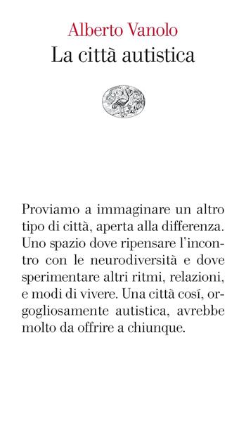 La città autistica - Alberto Vanolo - Libro Einaudi 2024, Vele | Libraccio.it