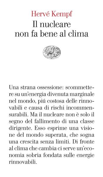 Il nucleare non fa bene al clima - Hervé Kempf - Libro Einaudi 2024, Vele | Libraccio.it