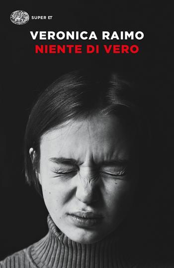 Niente di vero - Veronica Raimo - Libro Einaudi 2024, Super ET | Libraccio.it