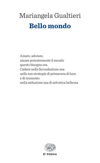 Bello Mondo - Mariangela Gualtieri - Libro Einaudi 2024, Einaudi tascabili. Poesia | Libraccio.it