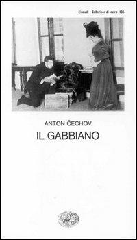Il gabbiano - Anton Cechov - Libro Einaudi 1997, Collezione di teatro | Libraccio.it