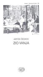 Zio Vanja - Anton Cechov - Libro Einaudi 1997, Collezione di teatro | Libraccio.it