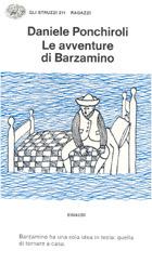 Le avventure di Barzamino - Daniele Ponchiroli - Libro Einaudi 1997, Gli struzzi | Libraccio.it