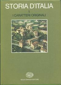 Storia d'Italia. Vol. 1: I caratteri originali.  - Libro Einaudi 1997, Grandi opere | Libraccio.it