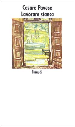 Lavorare stanca - Cesare Pavese - Libro Einaudi 1973, Nuovi Coralli | Libraccio.it
