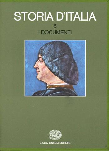 Storia d'Italia. Vol. 5: I documenti.  - Libro Einaudi 1997, Grandi opere | Libraccio.it