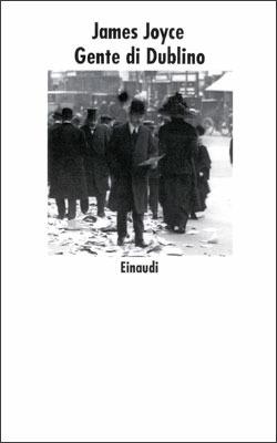 Gente di Dublino - James Joyce - Libro Einaudi 1997, Nuovi Coralli | Libraccio.it