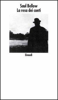 La resa dei conti - Saul Bellow - Libro Einaudi 1997, Nuovi Coralli | Libraccio.it