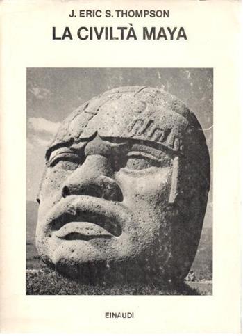 La civiltà maya - J. Eric Thompson - Libro Einaudi 1971, Saggi | Libraccio.it