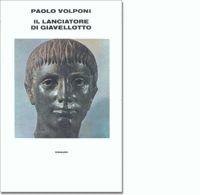 Il lanciatore di giavellotto - Paolo Volponi - Libro Einaudi 1997, Supercoralli | Libraccio.it