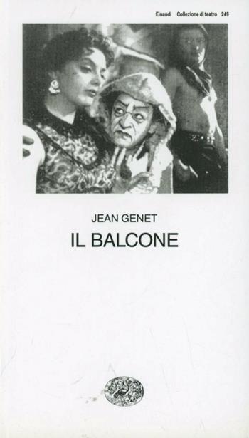 Il balcone - Jean Genet - Libro Einaudi 1997, Collezione di teatro | Libraccio.it