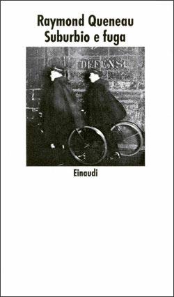 Suburbio e fuga - Raymond Queneau - Libro Einaudi 1997, Nuovi Coralli | Libraccio.it