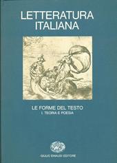 Letteratura italiana. Vol. 3\1: Le forme del testo. Teoria e poesia.