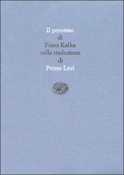 Il processo - Franz Kafka - Libro Einaudi 1997, Scrittori tradotti da scrittori | Libraccio.it
