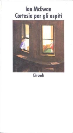Cortesie per gli ospiti - Ian McEwan - Libro Einaudi 1997, Nuovi Coralli | Libraccio.it